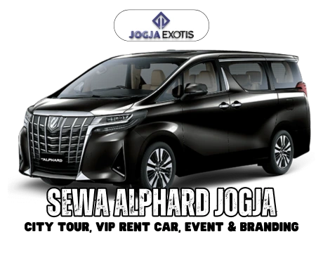 Sewa Alphard Jogja Murah dengan Sopir VIP Rent Car Event Branding di Yogyakarta JogjaExotis Tour & Travel-Versi Baru