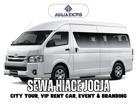 Sewa Hiace Jogja Murah dengan Sopir VIP Rent Car Event Branding di Yogyakarta JogjaExotis Tour & Travel-Versi Baru